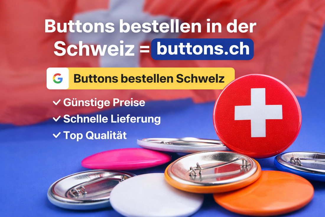 Buttons bestellen in der Schweiz 